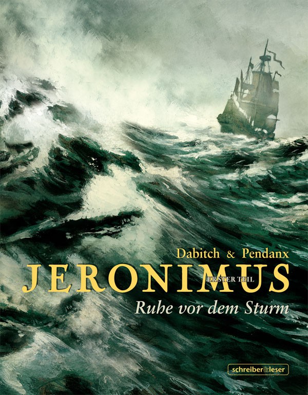 Jeronimus Erster Teil – Ruhe vor dem Sturm