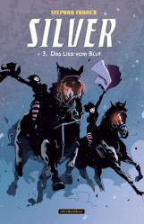 Silver – 3. Das Lied vom Blut