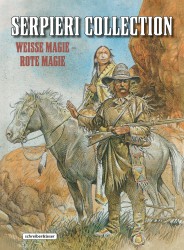 Serpieri Collection – Western – 5. Weisse Magie - Rote Magie