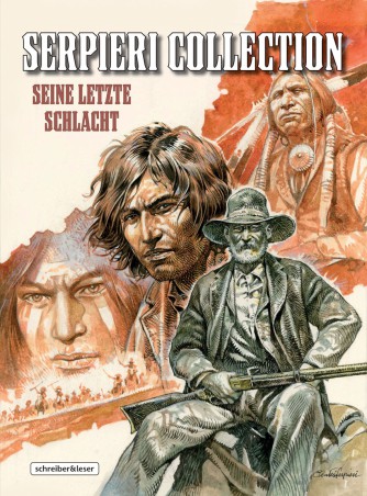 Serpieri Collection – Western – 6. Seine letzte Schlacht