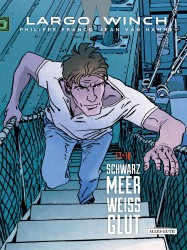 Largo Winch – Doppelband – 17 • 18 Schwarzmeer - Weißglut