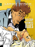 Largo Winch – Doppelband – 3 • 4 Der Coup - Business Blues