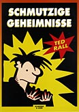 Ted Rall: Schmutzige Geheimnisse - zum Schließen ins Bild klicken