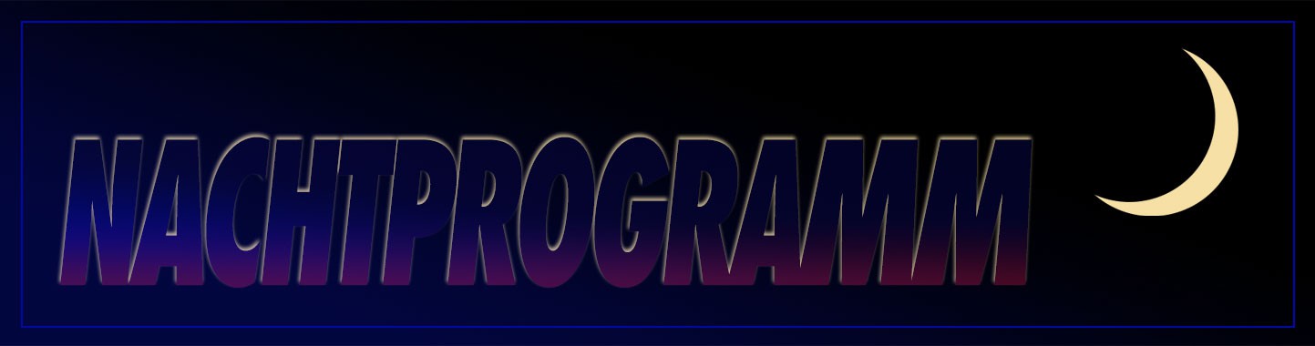 Nachtprogramm